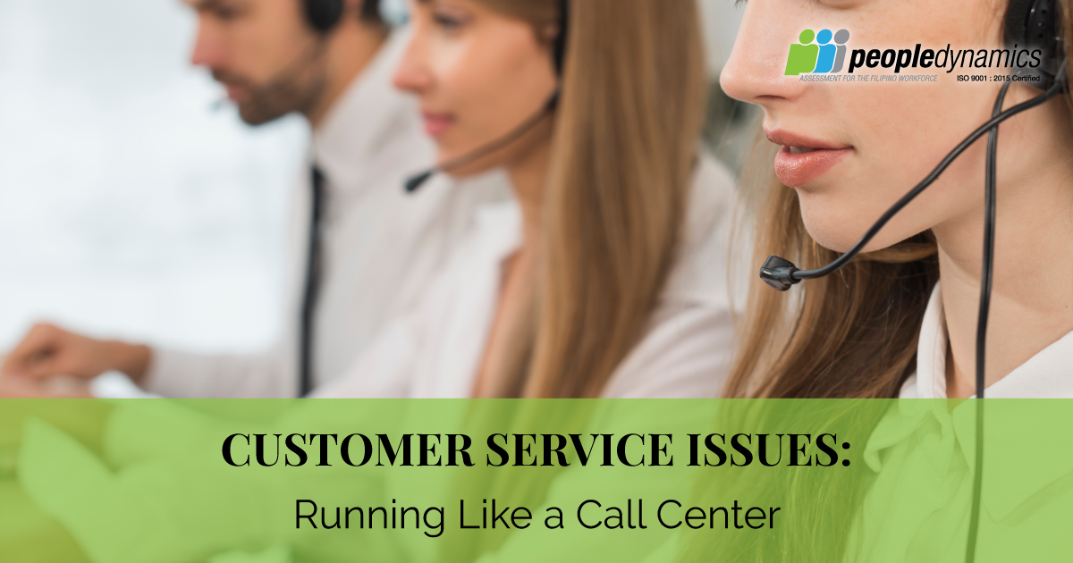 Customer Service Issues: Running Like a Call Center