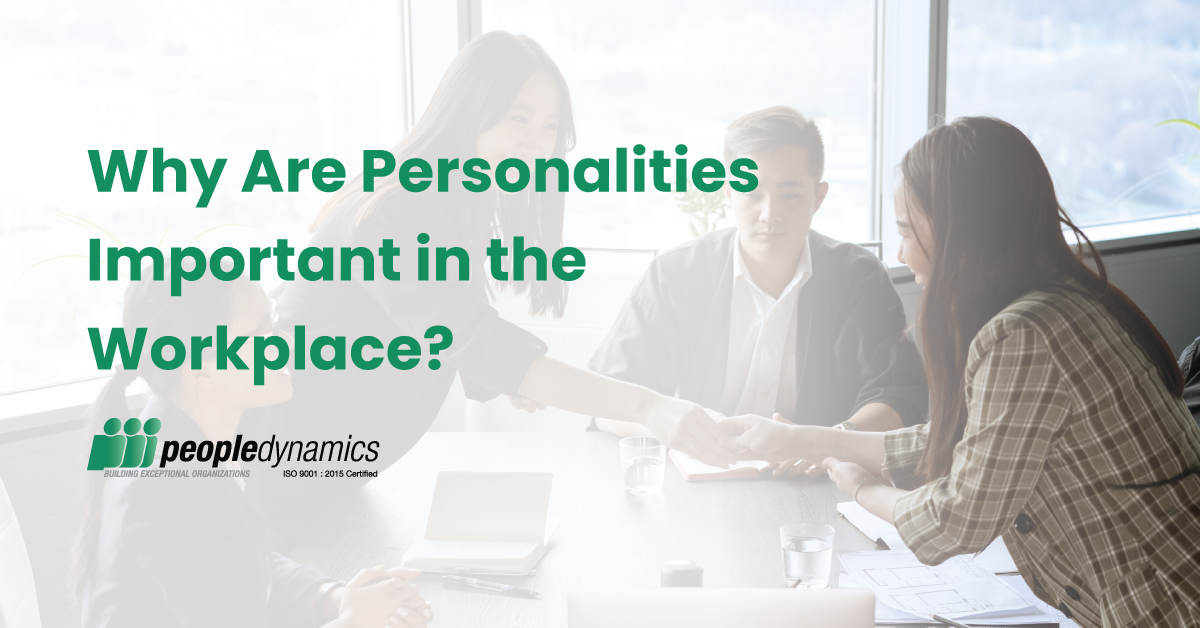 Why are personalities important in the workplace?