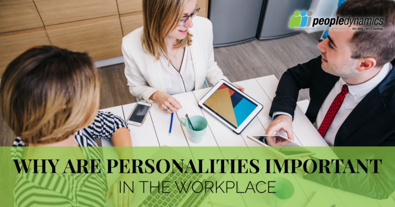 Why Are Personalities Important In The Workplace