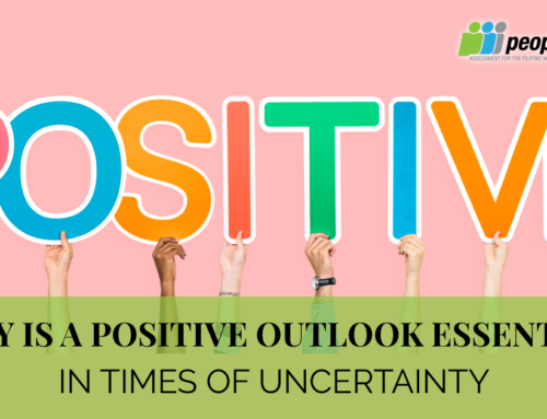 Why Is a Positive Outlook Essential in Times of Uncertainty?