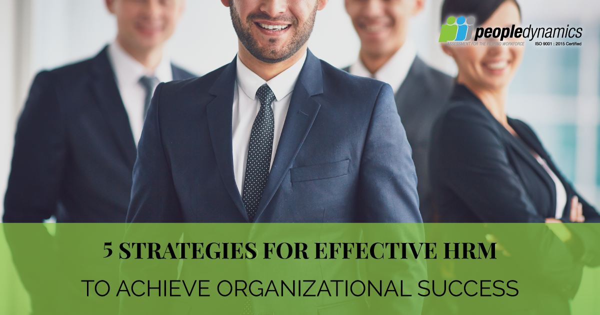 5 Strategies for Effective HRM to Achieve Organizational Success