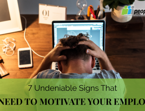 7 Undeniable Signs That You Need to Motivate Your Employees