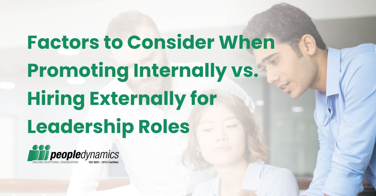 Promoting Internally vs. Hiring Externally for Leadership Roles: Factors to Consider